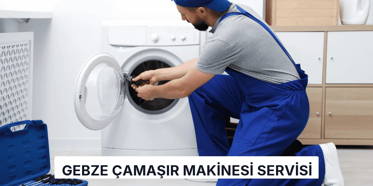 Gebze Çamaşır Makinesi Servisi