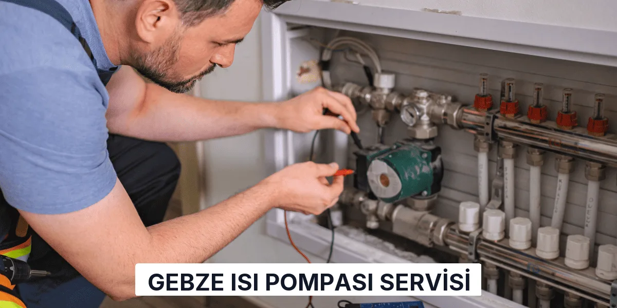 Gebze Isı Pompası Servisi