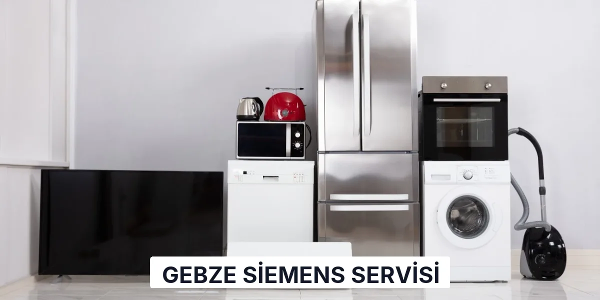 Gebze Siemens Servisi